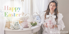 「Maison de FLEUR（メゾン ド フルール）」は、春の新作コレクション『Happy Easter』
