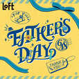 【ロフト父の日】「FATHER’S DAY 6.18」