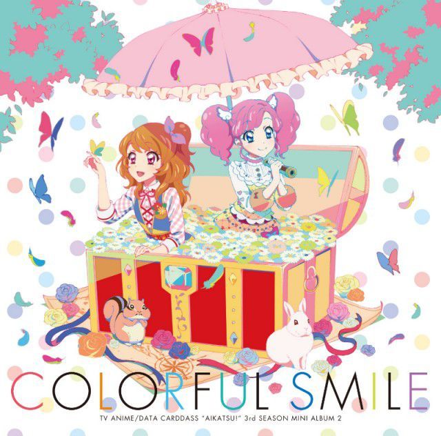 アイカツ!／アイカツ!挿入歌ミニアルバム Colorful Smile (AIKATSU☆STARS!) は、2015年8月26日発売