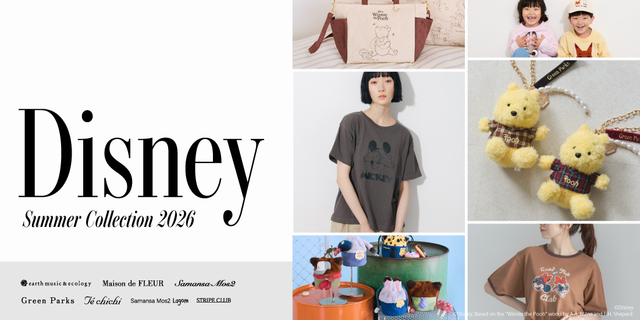 「earth music&ecology」、「AMERICAN HOLIC」、「Green Parks」、「Maison de FLEUR」、「Samansa Mos2」、「Te chichi」、「Samansa Mos2 Lagom」Disney Collection