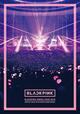 BLACKPINK「BLACKPINK ARENA TOUR 2018 