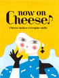 now on Cheese♪