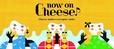 Now on Cheese♪