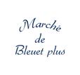 Marché de Bleuet plus