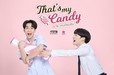 KimmonとCopter主演の『That's My Candy the series』も日本で配信予定