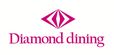 ダイヤモンドダイニング