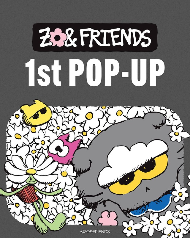 【ZO＆FRIENDS 1st POP-UP】「ZO＆FRIENDS」の初POP-UPを開催！
