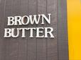 【BROWN BUTTER】焦がしバターを使っているから「BROWN BUTTER」