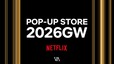 【Netflix POP-UP STORE 2026GW】東京・表参道のコンセプトストア「V.A.（ヴイエー）」にて、2026年4月29日（水・祝）から5月10日（日）の期間限定開催